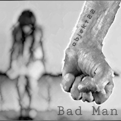 o b j e k t 2 2 featuring Aj Robles - Bad Man - 4 22 2022 - domino thr3E