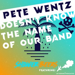 Pete Wentz Doesn't Know The Name Of Our Band ft. We Demand Parachutes