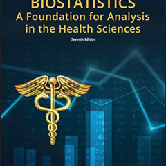 FREE PDF 💌 Biostatistics: A Foundation for Analysis in the Health Sciences, 11th Edi