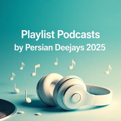 Podcasts - Persian DJz 2025 - www.PDJz.com