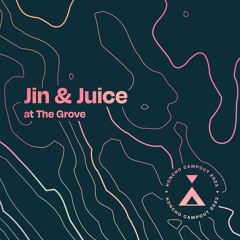 Campout Mix Series: Jin & Juice