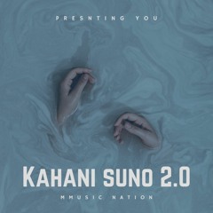 Kahani Suno 2.0 (LoFi Edit)
