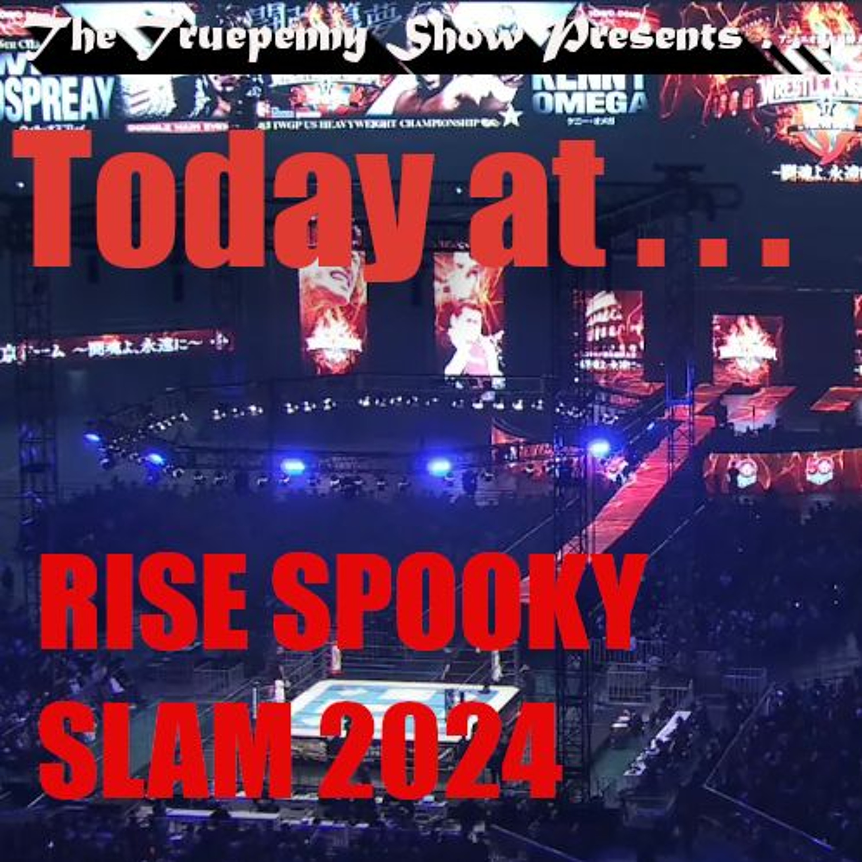 Today At Christmas RISE Spooky Slam 2024 episode artwork