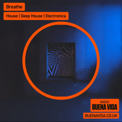 Breathe w/ Dance No Evil - Radio Buena Vida 24.10.25