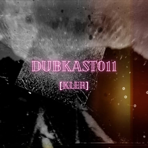 DUBKAST011 [KLER]