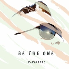 P - Palacio - Be The One