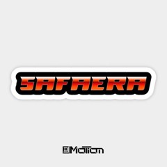 Safaera - DJ Motion