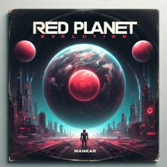 MANKAR - Red Planet Evolution (FREE DL)