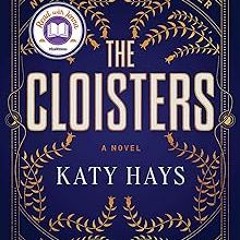 )The Cloisters: A Novel BY: Katy Hays (Author) +Ebook=