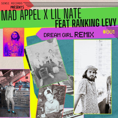 MAD APPEL x LL NATE x RANKING LEVY - DREAM GIRL RMX!!!
