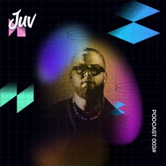 Juv- Podcast #003