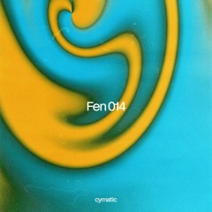 Cymatic Audio 014 - Fen