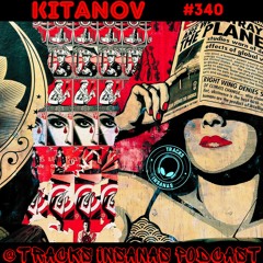 KITANOV - @Tracks Insanas Podcast 340 - [Argentina]