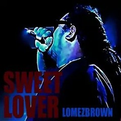 Sweet Lover - Lomez Brown (Sped Up)