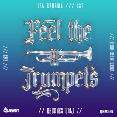 QHM597 - Gal Abargil & GSP - Feel The Trumpets (Ozkar Lugarel & Rafael Dutra Tribe Mix)