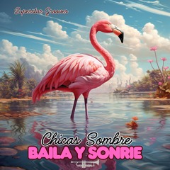 Baila y Sonríe (Sampler & Kohary Classic Remix)