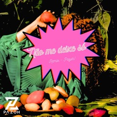 Não me deixe só - PAZOH! Remix