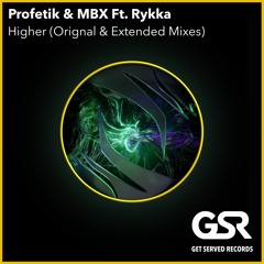 Profetik & MBX - Higher Featuring Rykka (Extended Mix)