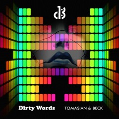 Tomasian & Beck - Dirty Words (original Mix) 1dB Records
