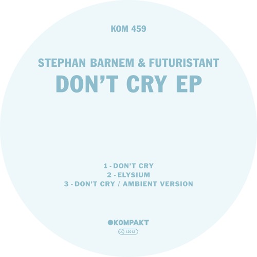 Stephan Barnem / Futuristant - Don’t Cry