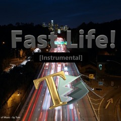 Fast Life! [Instrumental Power-Trap]