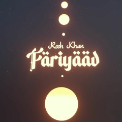 Fariyaad Rooh khan official Audio