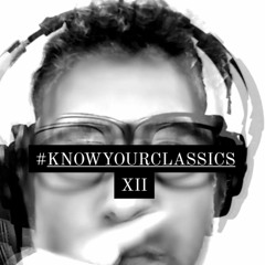 Know Your Classics Vol. XII