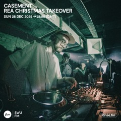 Casement: Rea Christmas Takeover - 28 December 2025