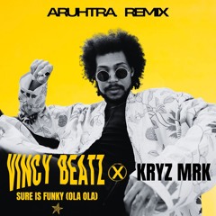 Sure Is Funky (Ola Ola) Aruhtra Remix