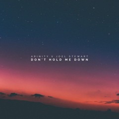 Arinity X Joel Stewart - Don't Hold Me Down