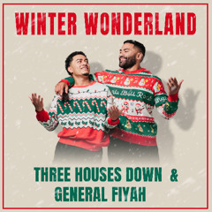 Three Houses Down & General Fiyah - Winter Wonderland