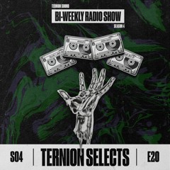 Ternion Selects - Season 4 EP20