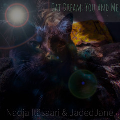 Cat Dream:You And Me - Meditative Fusion Pop