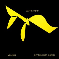 OZY B2B MILES JORDAN @LOW-VOLTAGE MIAMI {ZAFTIG RADIO #004}