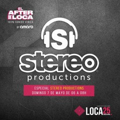 El After de Loca By Amaro Episodio 55 / Especial STEREO PRODUCTIONS