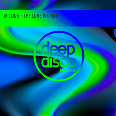 Millios - The Love We Had