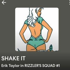 ERIK TAYLOR A.K.A. YOUNG SHADE - SHAKE IT (BEAT PRODUCED BY THE RIZZLER)