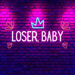 Loser, Baby feat. Chloe Breez