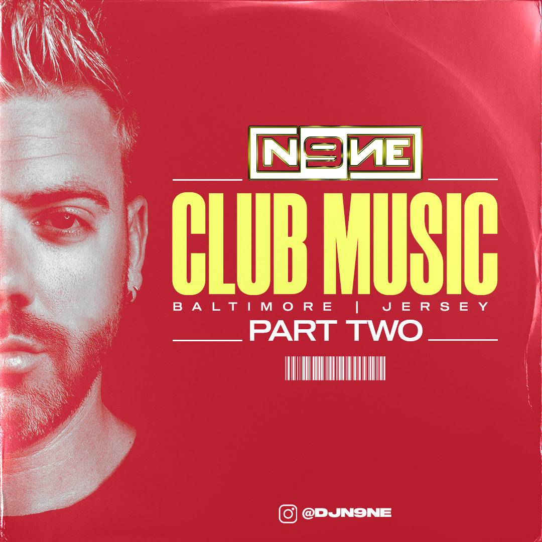 DJ N9NE - N9NE DOES CLUB MUSIC (PART TWO) cover artwork