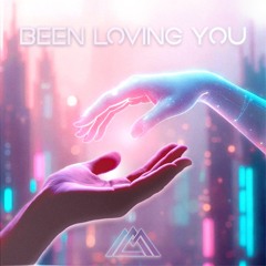 Been Loving You