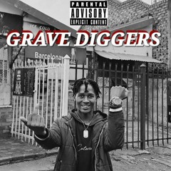 Grave diggers (ft G Dude & Neon)