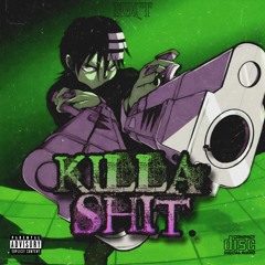 KILLA SHIT