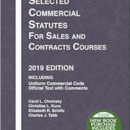 [ACCESS] [KINDLE PDF EBOOK EPUB] Selected Commercial Statutes for Sales and Contracts Courses, 2019