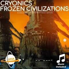 Cryonics: Frozen Civilizations