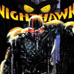 NIGHTHAWK x fuck_em_30s x wokeup