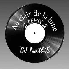 Au Clair de la Lune (DJ NathiS Remix)