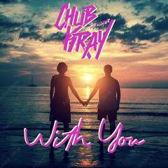 Chub Kray -With You