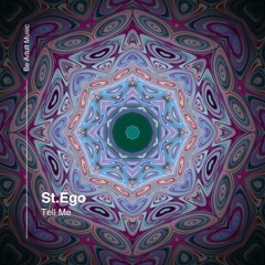 St.Ego - Tell Me (Original Mix) [Out 26th Dec 2024]
