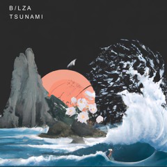 B/lza - Tsunami