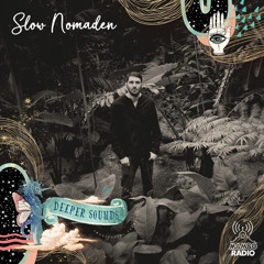 Slow Nomaden : Deeper Sounds / Mambo Ibiza Radio - 09.04.23